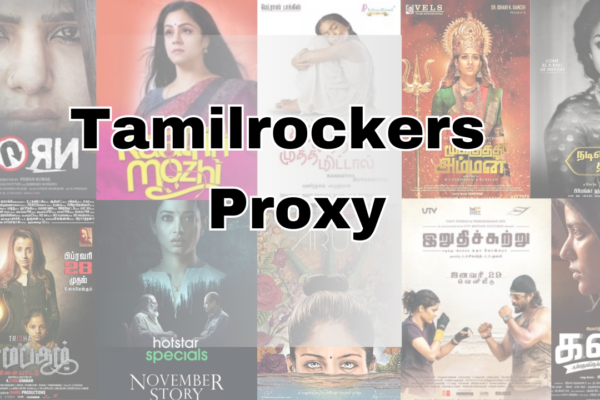 Tamilrockers proxy sites to safely unblock