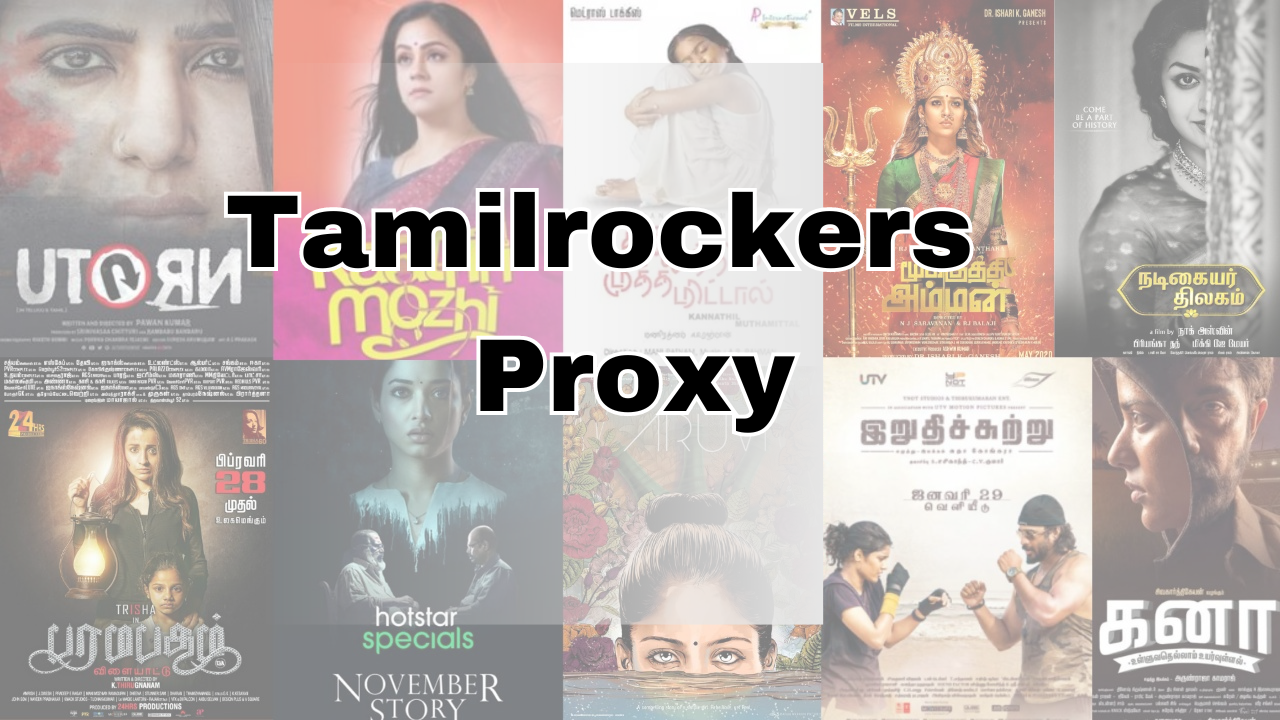 Tamilrockers proxy sites to safely unblock