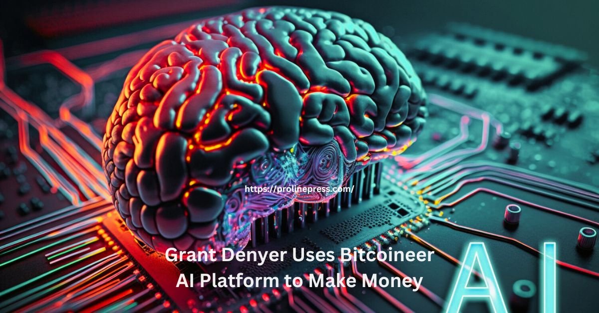 grant denyer uses bitcoineer ai platform to make money